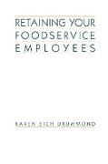 Retaining Your Foodservice Employees