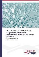 La gestión de centros comerciales abiertos en zonas urbanas