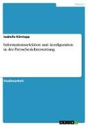 Informationsselektion und -konfiguration in der Presseberichterstattung