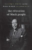 The Education of Black People: Ten Critiques, 1906 - 1960