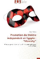 Promotion du théâtre indépendant en Egypte : ¿¿Masrahy¿¿