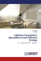 Lighting Parameters Assessment and Efficient Energy