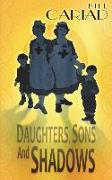 Daughters, Sons and Shadows