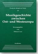 Musikgeschichte zwischen Ost- und Westeuropa