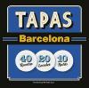 Tapas Barcelona : 40 Recetas 20 Locales 10 Rutas