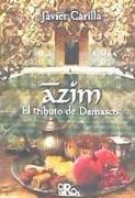 Azim : el tributo de Damasco