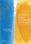 Andreas Felger - Das Buch der Engel (limitiert)
