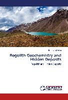 Regolith Geochemistry and Hidden Deposits