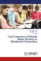 Fault Tolerance of Mobile Agent Systems in Distributed Computing