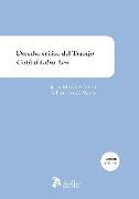 Derecho crítico del trabajo = Critical labor law