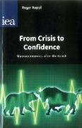 From Crisis to Confidence