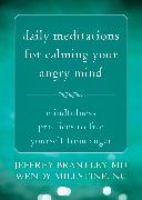 Daily Meditations for Calming Your Angry Mind