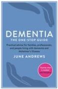 Dementia: The One-Stop Guide