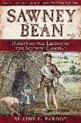 Sawney Bean: Dissecting the Legend of Scotland's Infamous Cannibal Killer Family