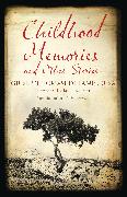 Childhood Memories and Other Stories