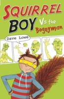 Squirrel Boy vs the Bogeyman: Squirrel Boy Bk 1