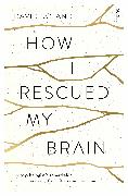 How I Rescued My Brain