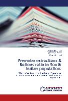 Premolar extractions & Boltons ratio in South Indian population