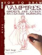 How to Draw Vampires, Ghosts and Other Halloween Horrors