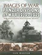 Panzer-divisions at War 1939-1945 (Images of War Series)