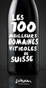 LES 100 MEILLEURS DOMAINES VITICOLES DE SUISSE