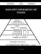 Maslow's Hierarchy of Needs 70 Success Secrets - 70 Most Asked Questions on Maslow's Hierarchy of Needs - What You Need to Know