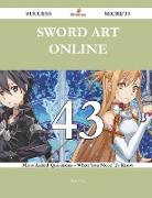 Sword Art Online 43 Success Secrets - 43 Most Asked Questions on Sword Art Online - What You Need to Know