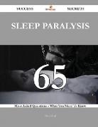 Sleep Paralysis 65 Success Secrets - 65 Most Asked Questions on Sleep Paralysis - What You Need to Know