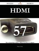 Hdmi 57 Success Secrets - 57 Most Asked Questions on Hdmi - What You Need to Know