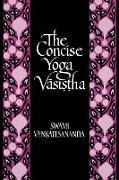The Concise Yoga V¿si¿¿ha