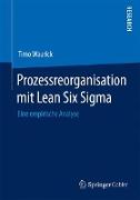 Prozessreorganisation mit Lean Six Sigma