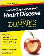 Preventing and Reversing Heart Disease for Dummies