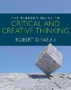 Pearson Guide to Critical and Creative Thinking, The