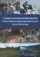 Enhancing the Value and Sustainability of Field Stations and Marine Laboratories in the 21st Century