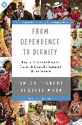 From Dependence to Dignity