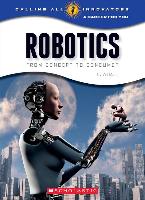 Robotics: Science, Technology, Engineering (Calling All Innovators: Career for You) (Library Edition)