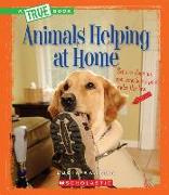 Animals Helping at Home (a True Book: Animal Helpers) (Library Edition)