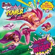 Princess to the Rescue! (Barbie in Princess Power)