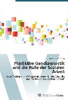 Prädiktive Gendiagnostik und die Rolle der Sozialen Arbeit
