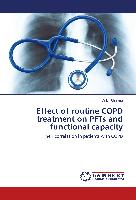 Effect of Routine COPD Treatment on PFTs and Functional Capacity