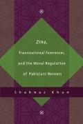 Zina, Transnational Feminism, and the Moral Regulation of Pakistani Women