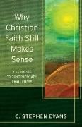 Why Christian Faith Still Makes Sense