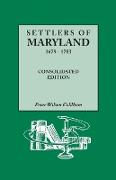 Settlers of Maryland, 1679-1783. Consolidated Edition (Consolidated)