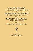 List of Officials, Civil, Military, and Ecclesiastical, of Connecticut Colony from March 1636 Through 11 October 1677 and of New Haven Colony Througho