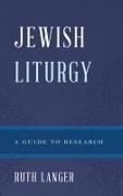 Jewish Liturgy: A Guide to Research