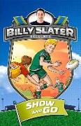 Billy Slater 3: Show and Go