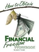 How to Obtain Financial Freedom Work Book