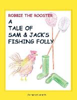 Robbie the Rooster's Tale