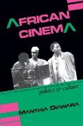 African Cinema: Politics and Culture