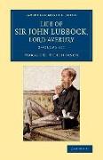 Life of Sir John Lubbock, Lord Avebury 2 Volume Set
